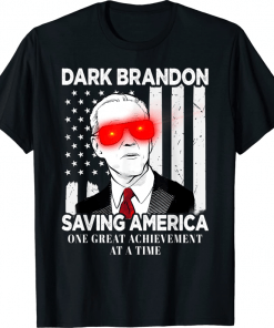 Anti Biden Dark Brandon Saving America T-Shirt