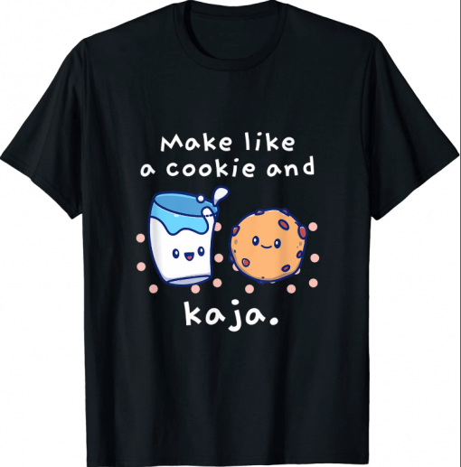 Cute Korean Language Joke Make Like a Cookie and Kaja 2022 T-Shirt