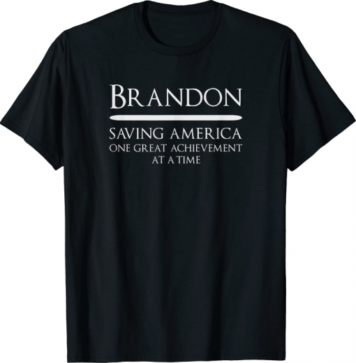 Brandon Saving America Political T-Shirt