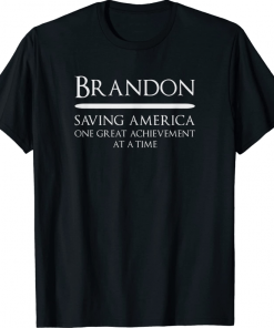 Brandon Saving America Political T-Shirt