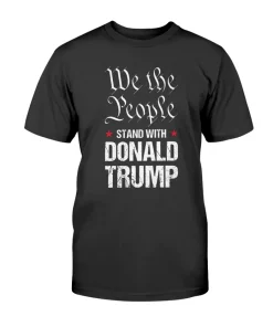 Official We The People Stand With Donald Trump T-Shirt