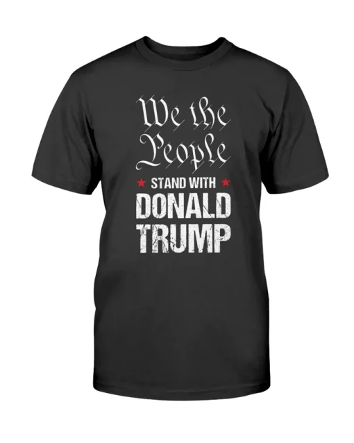 Official We The People Stand With Donald Trump T-Shirt