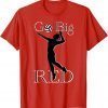 Go Big Red Volleyball Funny T-Shirt