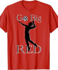 Go Big Red Volleyball Funny T-Shirt