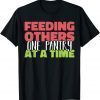 Feeding others one pantry at a Time Food Bank Volunteers Classic T-Shirt