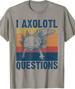 Vintage I Axolotl Questions Funny Axolotl Lovers Retro T-Shirt