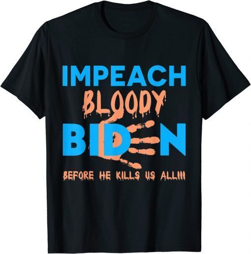 Impeach Biden Bloody Skeleton Hand Halloween Men Women T-Shirt