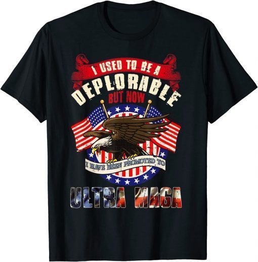 Vintage Ultra Maga Now I Have Been Promoted To Ultra Maga T-Shirt