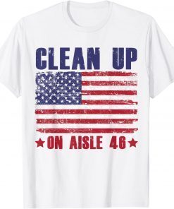 Clean Up On Aisle 46 American Flag Official T-Shirt