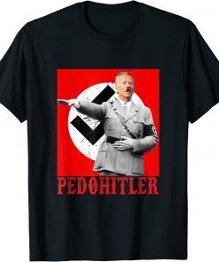 Pedohitler Flag Anti Joe Biden PedoHitler Funny Biden T-Shirt