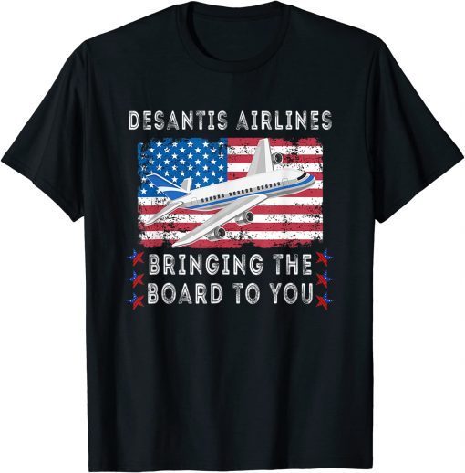 Desantis Airlines Bringing The Border To You Funny USA Flag T-Shirt