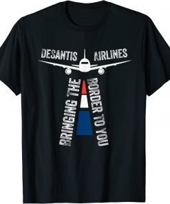 Desantis Airlines Bringing The Border To You USA Flag T-Shirt