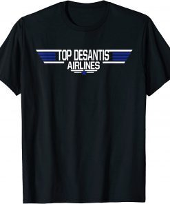 Top DeSantis Airlines Funny Cool Funny Political Meme Ron T-Shirt
