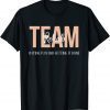 Rehab Therapy Team Shirts Having Fun And Getting It Done T-Shirt