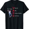 Yes I Vape Return My Library Books On Time T-Shirt