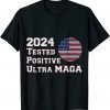 Ultra MAGA Trump 2024 Tested Positive for Ultra MAGA US Flag T-Shirt