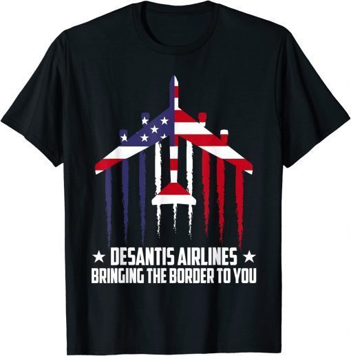 DeSantis Airlines Bringing The Border To You 2024 USA Flag Shirts