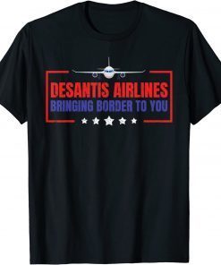 DeSantis Airlines Bringing The Border To You 2024 T-Shirt