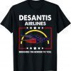 DeSantis Airlines Bringing The Border To You Gift T-Shirt