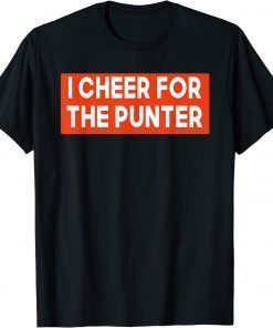 T-Shirt I Cheer For The Punter