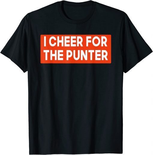 T-Shirt I Cheer For The Punter