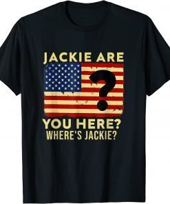 Jackie are You Here Where's Jackie Biden President Vintage T-Shirt
