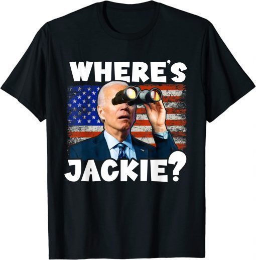 Jackie are You Here Where's Jackie Unisex T-Shirt