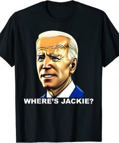 Where's Jackie Anti Biden Shirt