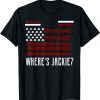 Where's Jackie? Anti Biden Meme T-Shirt
