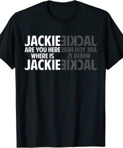 Anti Biden Where's Jackie Jackie Are You Here? T-Shirt