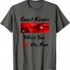 Coach Knows When You Cut Funny Running Funny T-Shirt