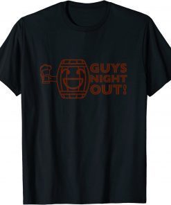 Guys Night Out! Gift T-Shirt