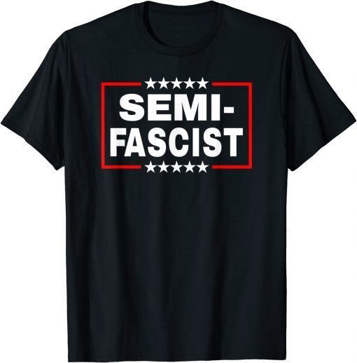 Semi-Fascist Ironic Political Humor Joe Biden Quotes 2023 T-Shirt