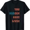 You Narcan Save Lives naloxone enables 2023 T-Shirt