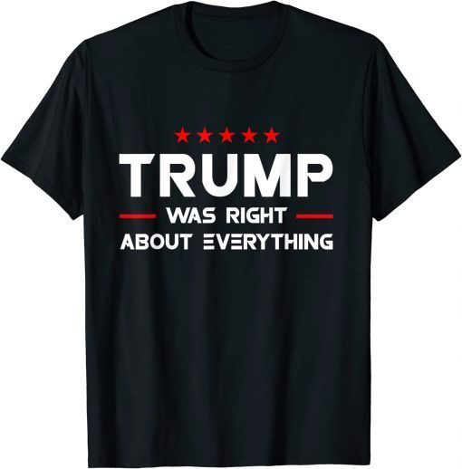 Vintage USA American Flag Trump Was Right About Everything T-Shirt