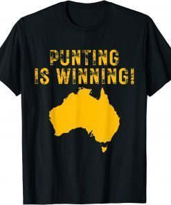 Punting Is Winning, Funny Quotes 2023 T-Shirt