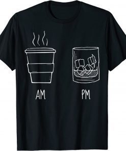 AM Coffee PM Win Funny T-Shirt