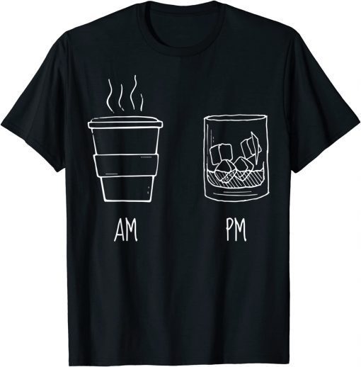 AM Coffee PM Win Funny T-Shirt