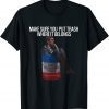 Beto Make Sure You Put Trash Where It Belongs - Don't Mess With Texas Classic Shirt