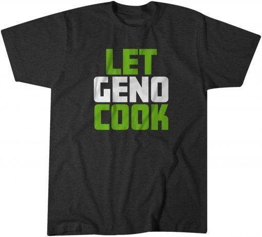 Geno Smith Let Geno Cook 2022 shirt