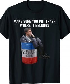 Make Sure You Put Trash Where It Belongs Classic Shirt