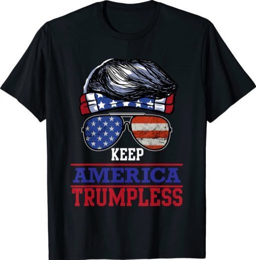 American Flag Sunglasses KEEP AMERICA TRUMPLESS T-Shirt