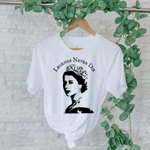 Queen Elizabeth II Legends Never Die, RIP Queen Elizabeth, The Queen of England T-Shirt