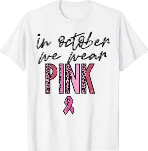 In October We Wear Pink Leopard Retro Breast Cancer Women T-Shirt