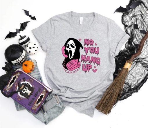 No You Hang Up ,Ghostface Valentine, Halloween Gift T-Shirt