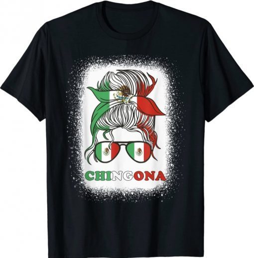 Chingona Girl Mexico Messy Bun Mexican Flag Women T-Shirt
