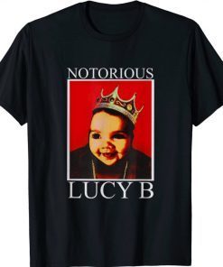 Notorious Lucy B T-Shirt