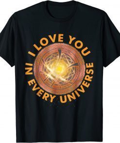 I Love You In Every Universe 2023 T-Shirt