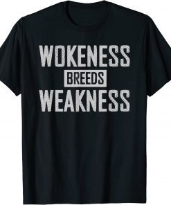Wokeness Breeds Weakness Classic T-Shirt