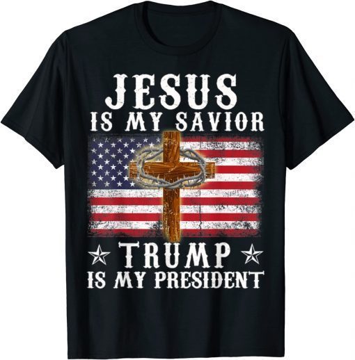 Jesus Is My Savior, Trump Is My President USA Flag T-Shirt